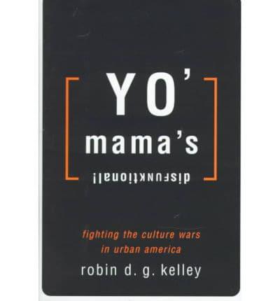 Yo' Mama's Disfunktional!