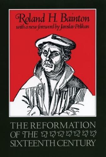 The Reformation of the Sixteenth Century