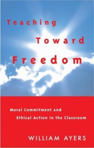 Teaching toward freedom