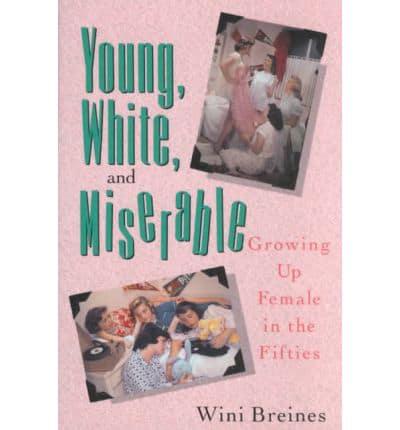 Young, White and Miserable