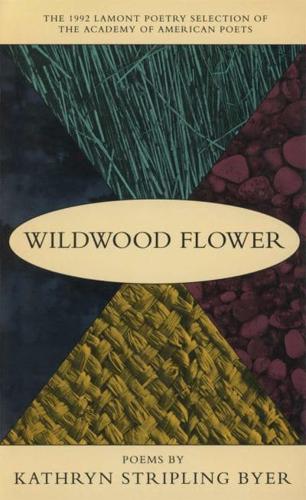 Wildwood Flower: Poems