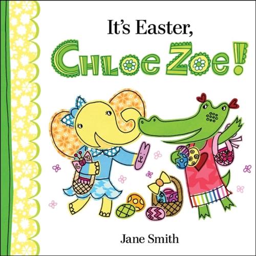 It's Easter, Chloe Zoe!