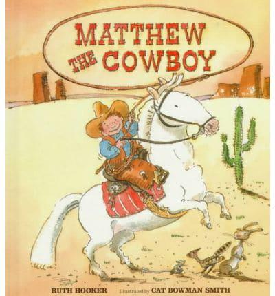 Matthew the Cowboy