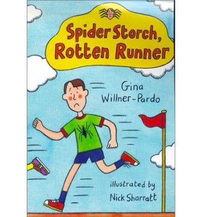 Spider Storch, Rotten Runner