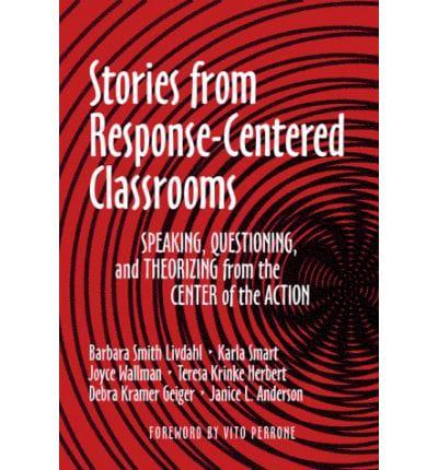 Stories from Response-Centered Classrooms