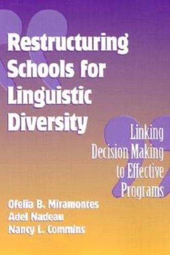 Restructuring Schools for Linguistic Diversity