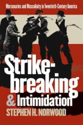 Strikebreaking & Intimidation