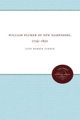 William Plumer of New Hampshire, 1759-1850