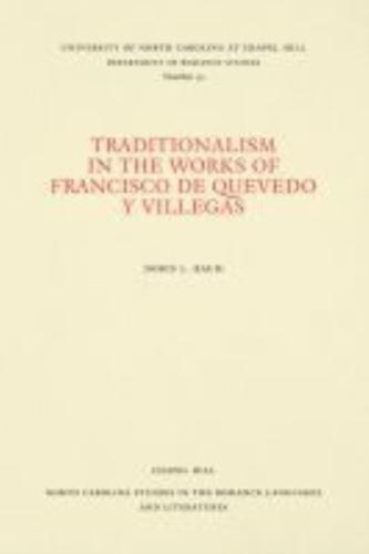 Traditionalism in the Works of Francisco De Quevedo Y Villegas