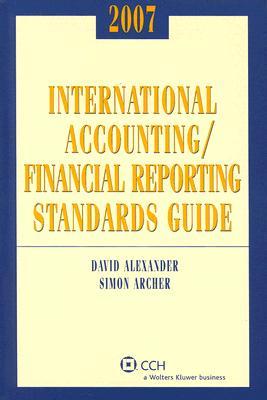 2007 International Accounting/financial Reporting Standards Guide
