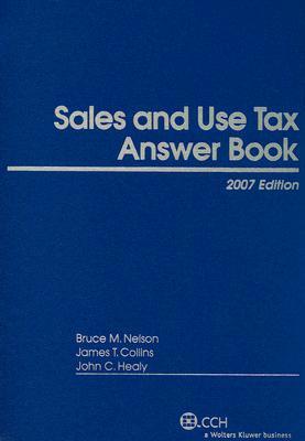 Sales and Use Tax Answer Book, 2007