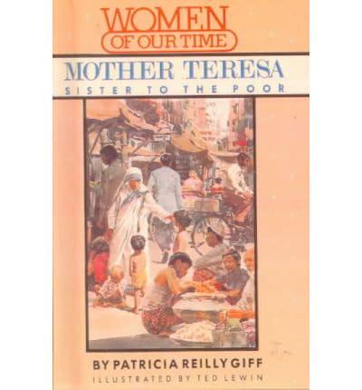 Mother Teresa, Sister to the Poor