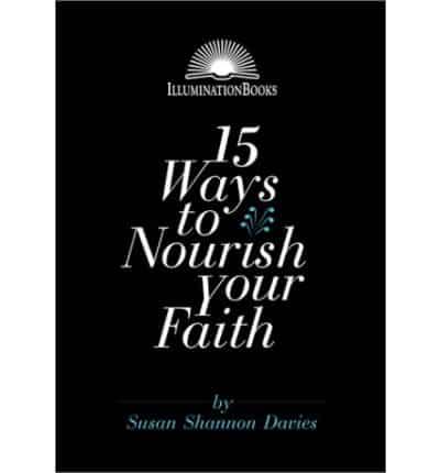 15 Ways to Nourish Your Faith