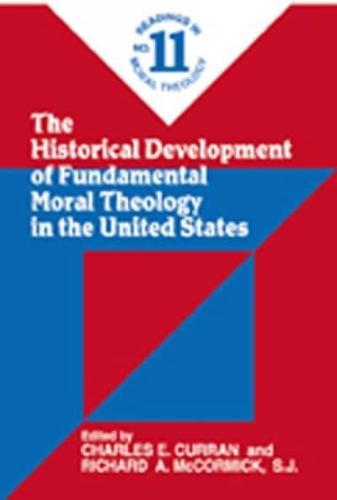 The Historical Development of Fundamental Moral Theology in the United States