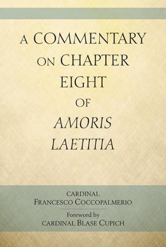 A Commentary on Chapter Eight of Amoris Laetitia