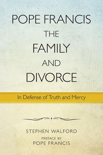 Pope Francis, the Family, and Divorce