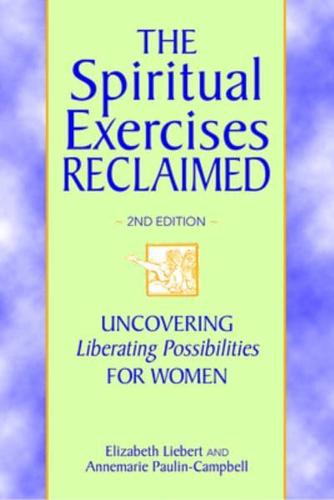 The Spiritual Exercises Reclaimed
