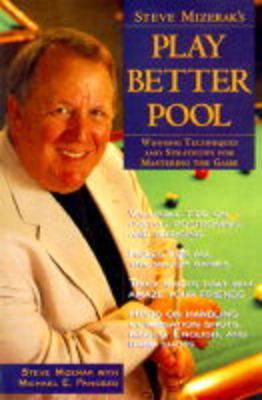 Steve Mizerak's Play Better Pool