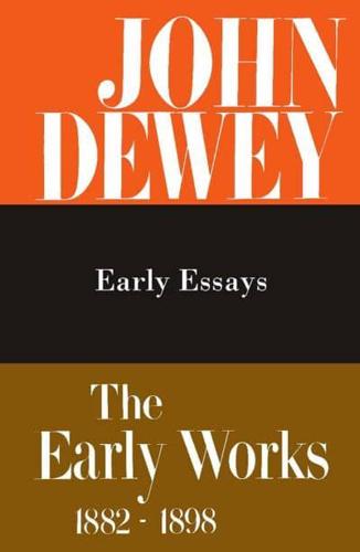 The Collected Works of John Dewey V. 5; 1895-1898, Early Essays