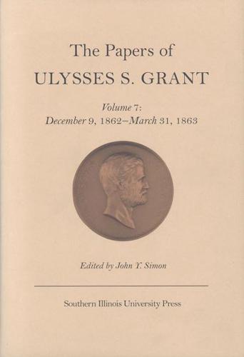 The Papers of Ulysses S. Grant, Volume 7