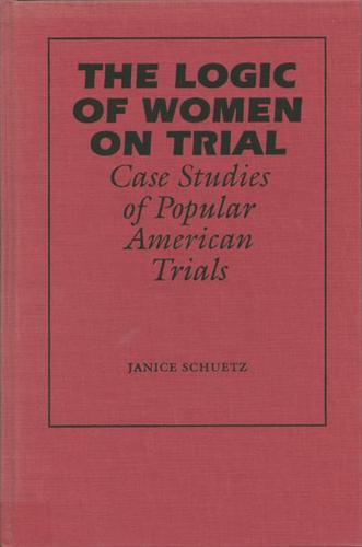 The Logic of Women on Trial