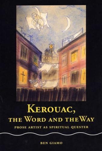 Kerouac, the Word and the Way