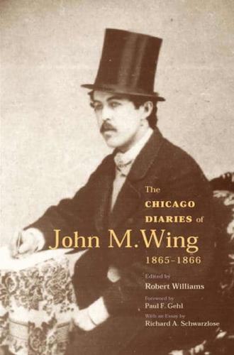 The Chicago Diaries of John M. Wing, 1865-1866