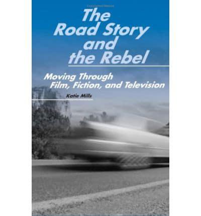 The Road Story and the Rebel