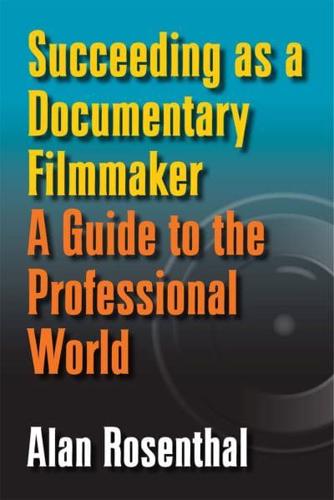 Succeeding as a Documentary Filmmaker