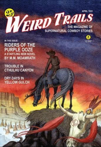 Weird Trails: The Magazine of Supernatural Cowboy Stories