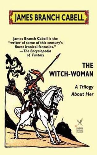 The Witch-Woman: A Trilogy About Her
