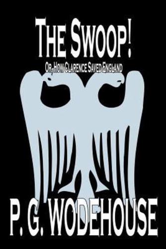 The Swoop! By P. G. Wodehouse, Fiction, Literary