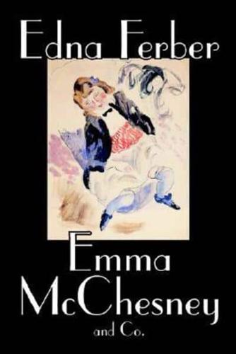 Emma McChesney and Co. By Edna Ferber, Fiction