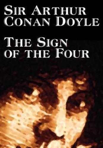 The Sign of the Four by Arthur Conan Doyle, Fiction, Mystery & Detective