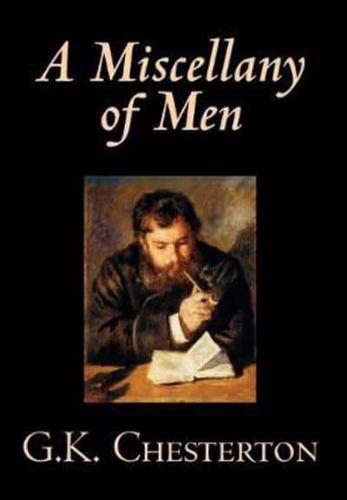 A Miscellany of Men by G. K. Chesterton, Literary Collections, Essays