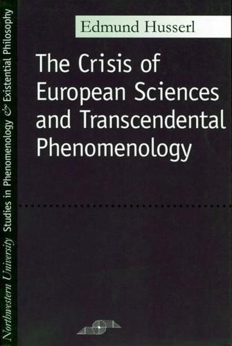 The Crisis of European Sciences and Transcendental Phenomenology