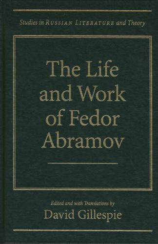 The Life and Work of Fedor Abramov