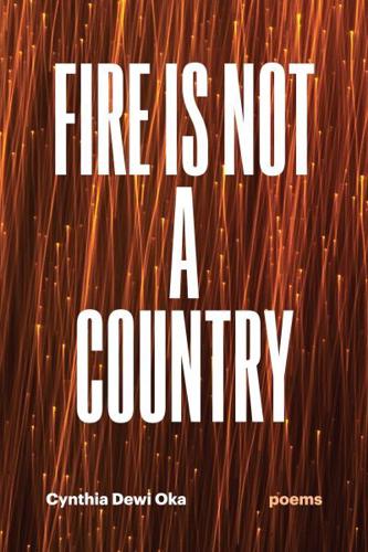 Fire Is Not a Country