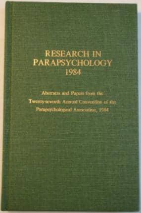 Research in Parapsychology 1984