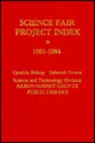 Science Fair Project Index, 1981-1984