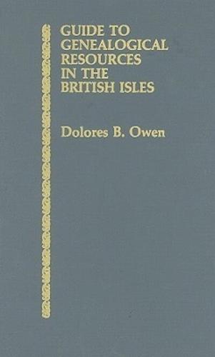 Guide to Genealogical Resources in the British Isles