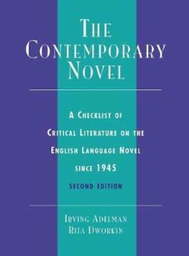 The Contemporary Novel: A Checklist of Critical Literature on the English Language Novel Since 1945, Second Edition