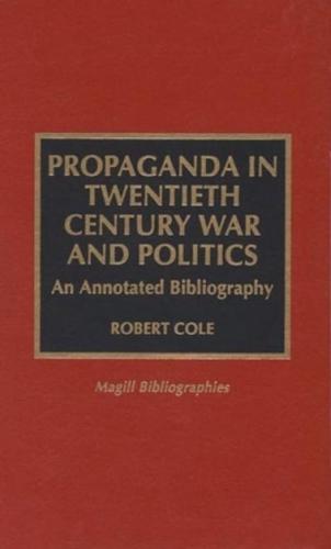 Propaganda in Twentieth Century War and Politics