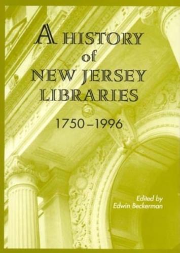 A History of New Jersey Libraries, 1750-1996