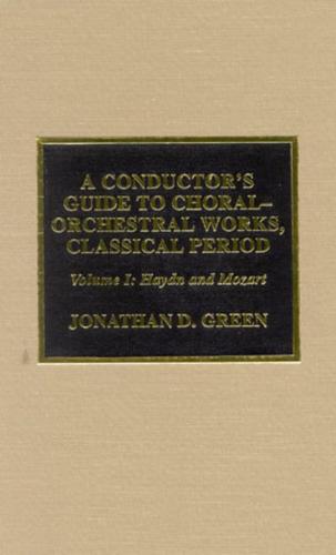 A Conductor's Guide to Choral-Orchestral Works, Classical Period