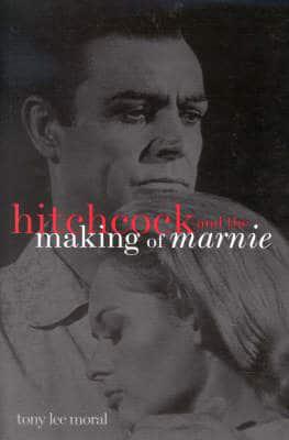 Hitchcock and the Making of Marnie