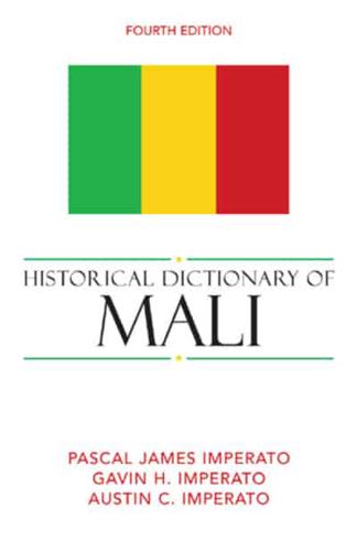 Historical Dictionary of Mali, Fourth Edition