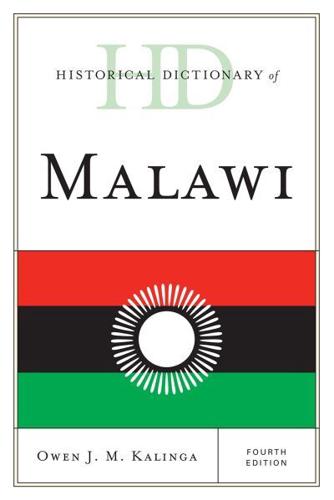 Historical Dictionary of Malawi, Fourth Edition