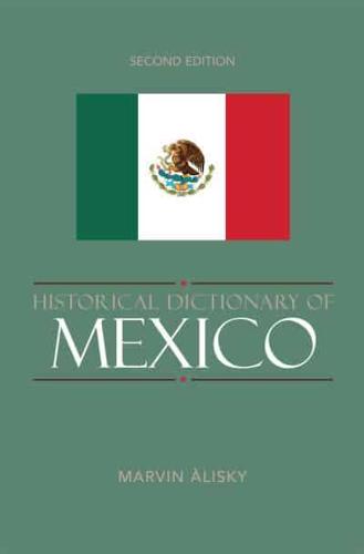 Historical Dictionary of Mexico