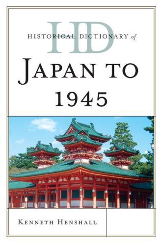 Historical Dictionary of Japan to 1945